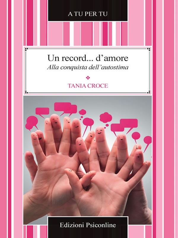 Un record... d'amore. Alla conquista dell'autostima - Librerie.coop Un record... d'amore. Alla conquista dell'autostima - Librerie.coop