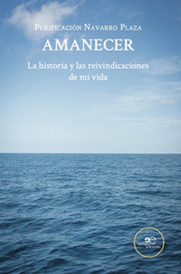 Amanecer. La historia y las reivindicaciones de mi vida - Librerie.coop