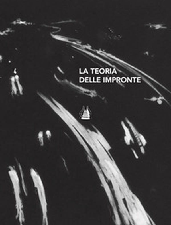 La teoria delle impronte. Ediz. italiana e inglese - Librerie.coop La teoria delle impronte. Ediz. italiana e inglese - Librerie.coop