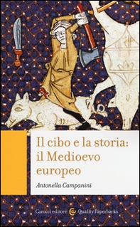 Il cibo e la storia: il Medioevo europeo - Librerie.coop
