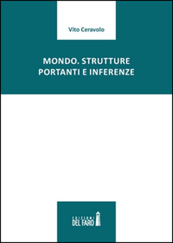 Mondo. Strutture portanti e inferenze - Librerie.coop