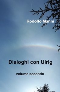 Dialoghi con Ulrig - Vol. 2 - Librerie.coop