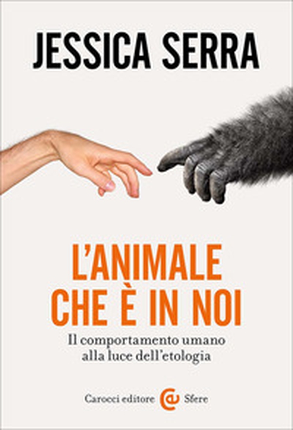 L'animale che è in noi. Il comportamento umano alla luce dell'etologia - Librerie.coop