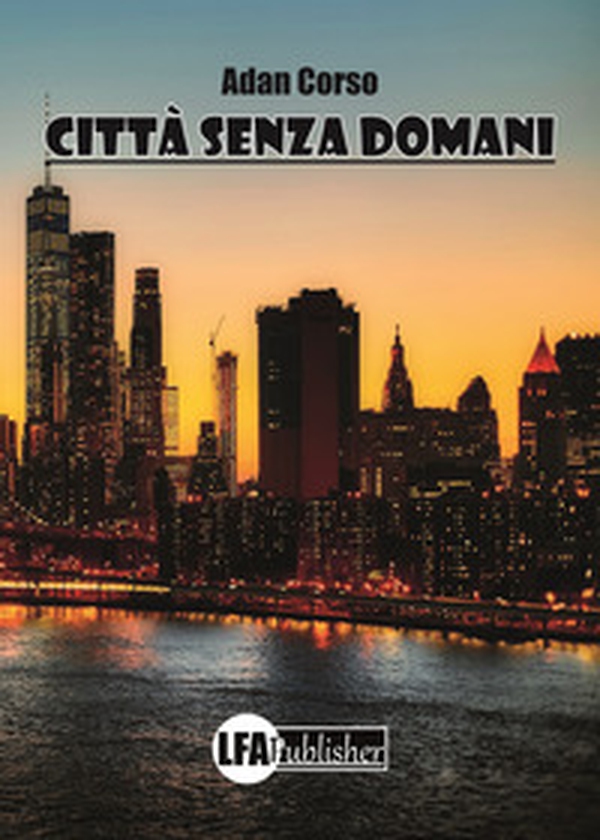 Città senza domani - Librerie.coop Città senza domani - Librerie.coop