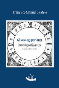 Gli orologi parlanti. Testo portoghese a fronte - Librerie.coop Gli orologi parlanti. Testo portoghese a fronte - Librerie.coop