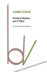 Prima la Russia, poi il Tibet - Librerie.coop