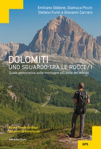 Dolomiti, uno sguardo tra le rocce. Guida geoturistica sulle montagne più belle del mondo - Vol. 1 - Librerie.coop