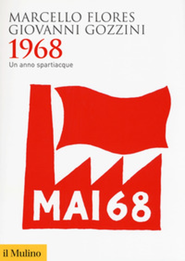 1968. Un anno spartiacque - Librerie.coop 1968. Un anno spartiacque - Librerie.coop