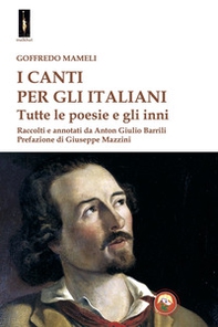 I canti per gli italiani. Tutte le poesie e gli inni - Librerie.coop