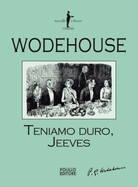 Teniamo duro, Jeeves - Librerie.coop