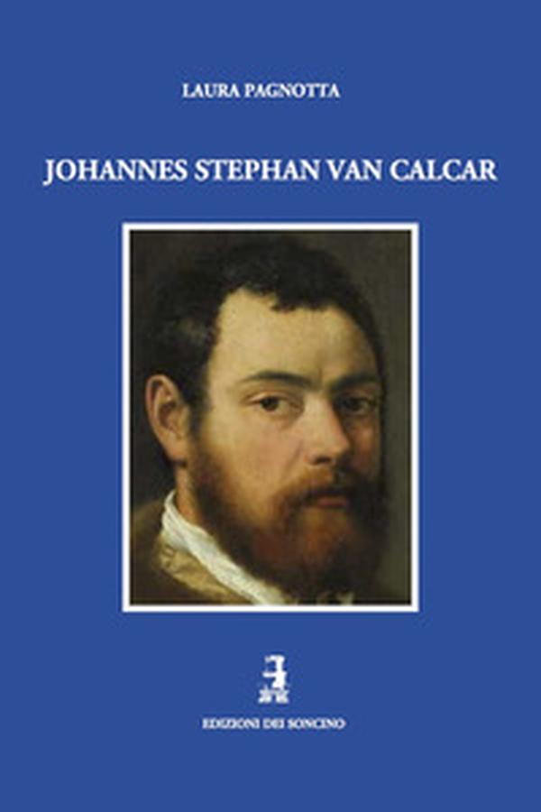 Johannes Stephan van Calcar - Librerie.coop Johannes Stephan van Calcar - Librerie.coop