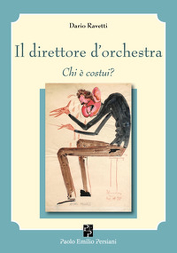 Il direttore d'orchestra. Chi è costui? - Librerie.coop