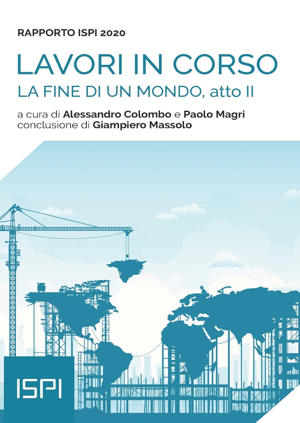 Lavori in corso. Rapporto ISPI 2020 - Librerie.coop Lavori in corso. Rapporto ISPI 2020 - Librerie.coop
