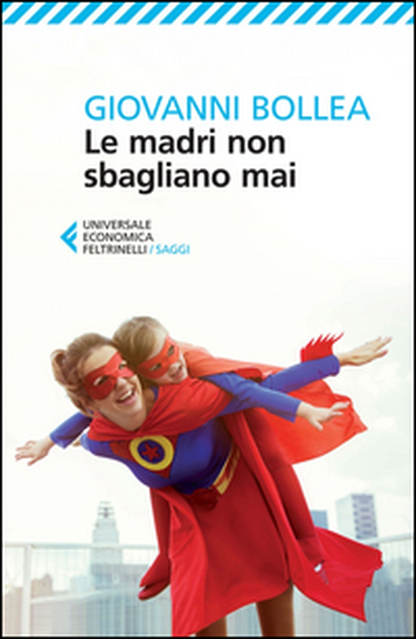 Le madri non sbagliano mai - Librerie.coop Le madri non sbagliano mai - Librerie.coop