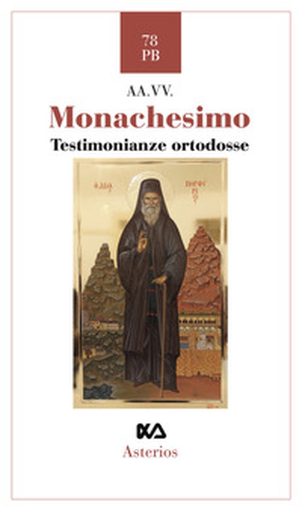 Monachesimo. Testimonianze ortodosse - Librerie.coop