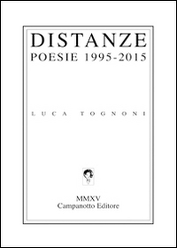 Distanze. Poesie 1995-2015 - Librerie.coop Distanze. Poesie 1995-2015 - Librerie.coop