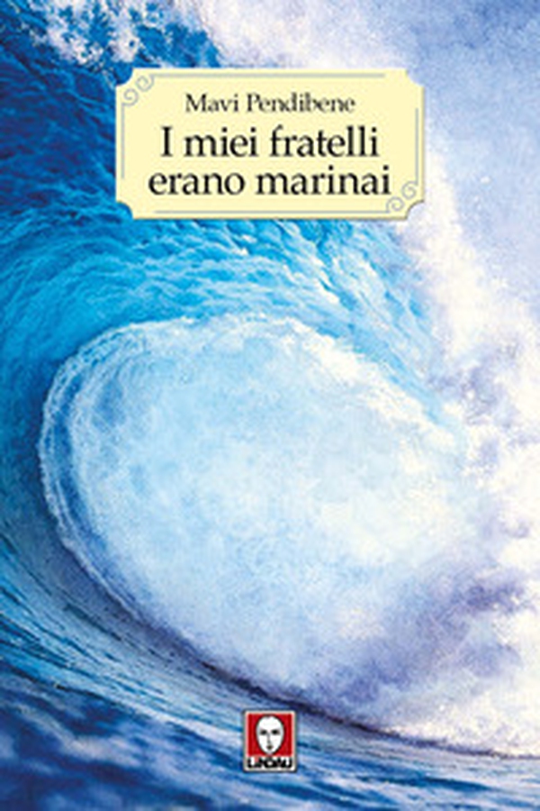 I miei fratelli erano marinai - Librerie.coop