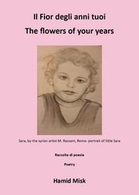 Il fior degli anni tuoi-The flowers of your years - Librerie.coop