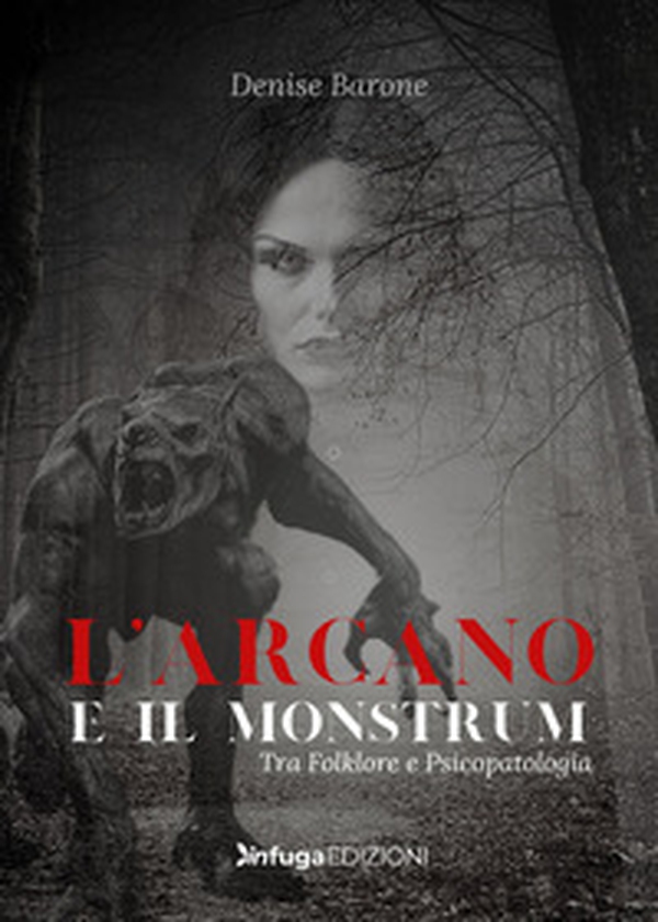 L'arcano e il monstrum. Tra folklore e psicopatologia - Librerie.coop L'arcano e il monstrum. Tra folklore e psicopatologia - Librerie.coop