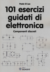 101 esercizi guidati di elettronica - Librerie.coop