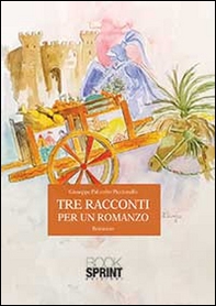 Tre racconti per un romanzo - Librerie.coop