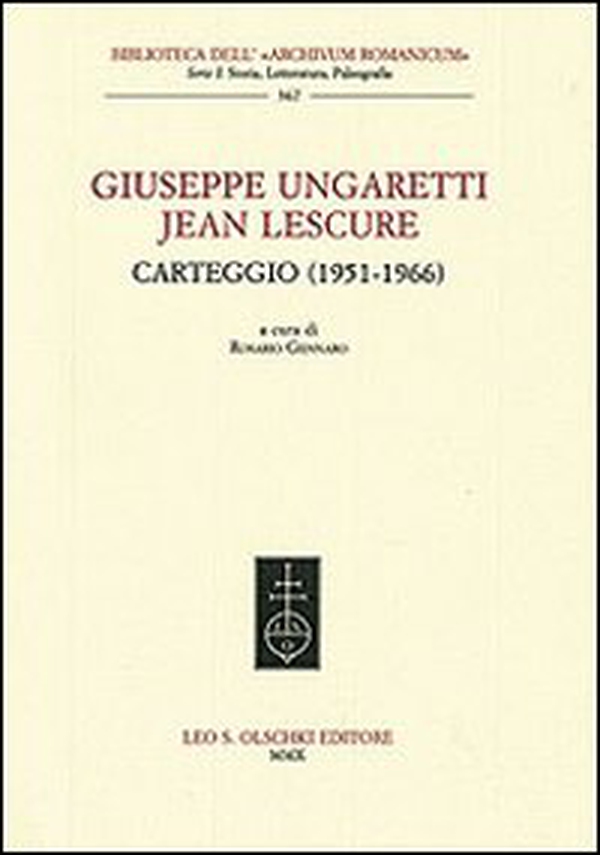 Giuseppe Ungaretti - Jean Lescure. Carteggio (1951-1966) - Librerie.coop Giuseppe Ungaretti - Jean Lescure. Carteggio (1951-1966) - Librerie.coop