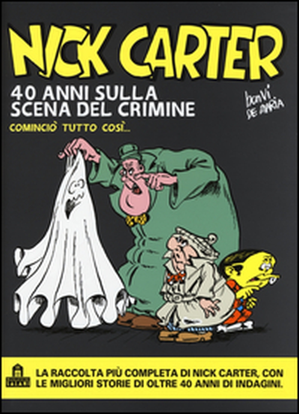 Nick Carter. 40 anni sulla scena del crimine - Librerie.coop Nick Carter. 40 anni sulla scena del crimine - Librerie.coop