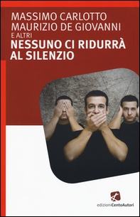 Nessuno ci ridurrà al silenzio - Librerie.coop Nessuno ci ridurrà al silenzio - Librerie.coop