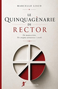 Le Quinquagènarie di Rector - Librerie.coop