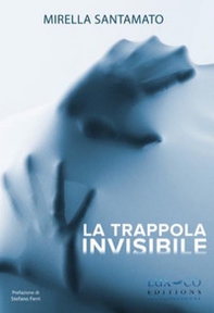 La trappola invisibile - Librerie.coop La trappola invisibile - Librerie.coop