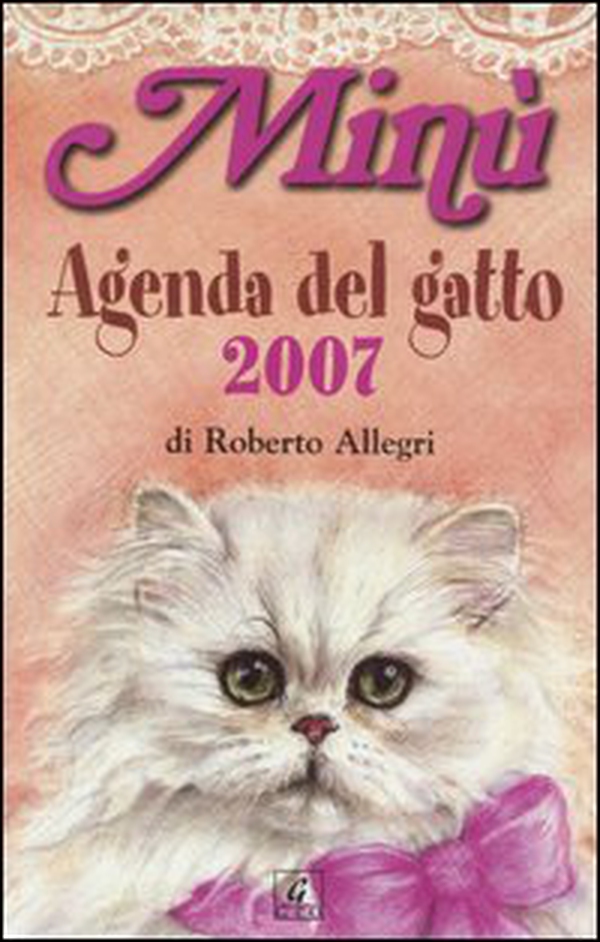 Minù. Agenda del gatto 2007 - Librerie.coop Minù. Agenda del gatto 2007 - Librerie.coop