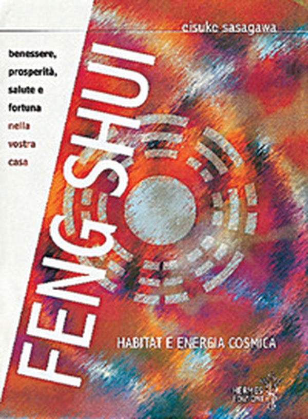 Feng shui. Habitat e energia cosmica - Librerie.coop