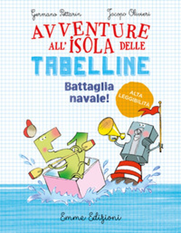 Battaglia navale! Avventura all'isola delle tabelline - Librerie.coop Battaglia navale! Avventura all'isola delle tabelline - Librerie.coop