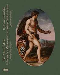 Il ritratto maschile nel Rinascimento italiano. Capolavori del Cinquecento dalla collezione Leinuo Zhang. Ediz. italiana e inglese - Librerie.coop