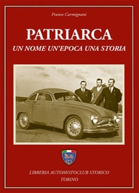 Patriarca. Un nome, un'epoca, una storia - Librerie.coop