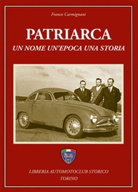 Patriarca. Un nome, un'epoca, una storia - Librerie.coop Patriarca. Un nome, un'epoca, una storia - Librerie.coop