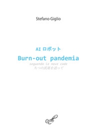 AI Burn-out pandemia seguendo Le nove code. Ediz. italiana e giapponese - Librerie.coop