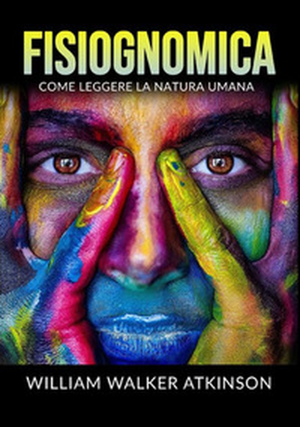 Fisiognomica. Come leggere la natura umana - Librerie.coop Fisiognomica. Come leggere la natura umana - Librerie.coop