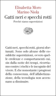 Gatti neri e specchi rotti. Perché siamo superstiziosi - Librerie.coop Gatti neri e specchi rotti. Perché siamo superstiziosi - Librerie.coop