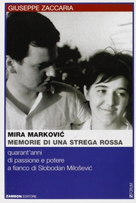 Mira Markovic: memorie di una strega rossa. 40 anni di passione e potere a fianco di Slobodan Milosevic - Librerie.coop Mira Markovic: memorie di una strega rossa. 40 anni di passione e potere a fianco di Slobodan Milosevic - Librerie.coop