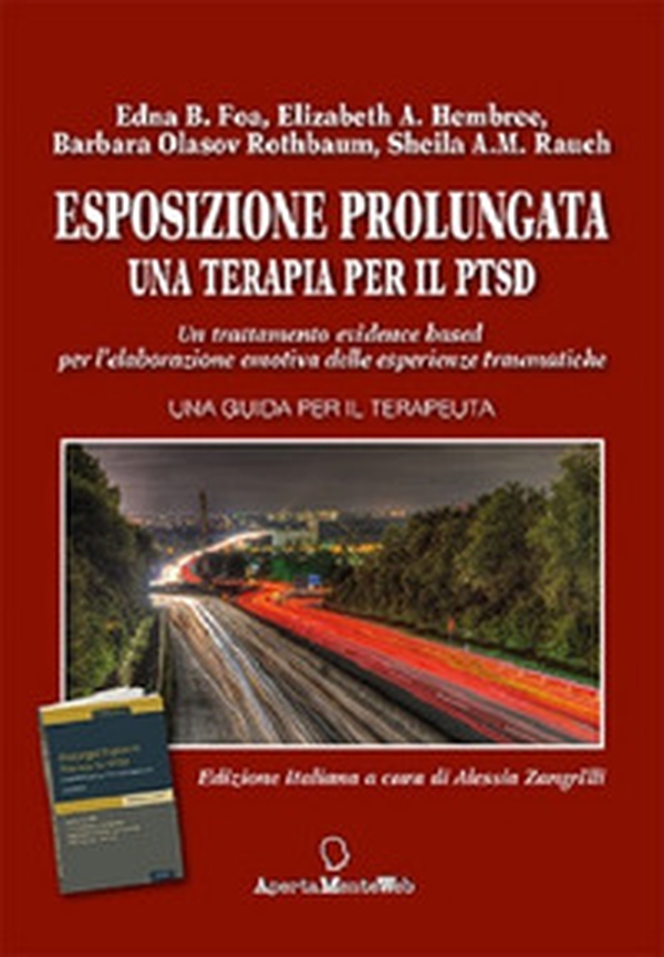 Esposizione prolungata. Una terapia per il PTSD - Librerie.coop Esposizione prolungata. Una terapia per il PTSD - Librerie.coop