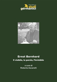 Ernst Bernhard. Il visibile, la parola, l'invisibile - Librerie.coop