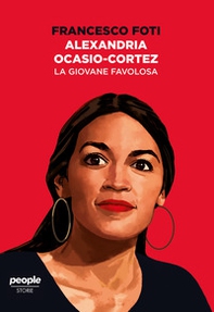 Alexandria Ocasio-Cortez. La giovane favolosa - Librerie.coop Alexandria Ocasio-Cortez. La giovane favolosa - Librerie.coop