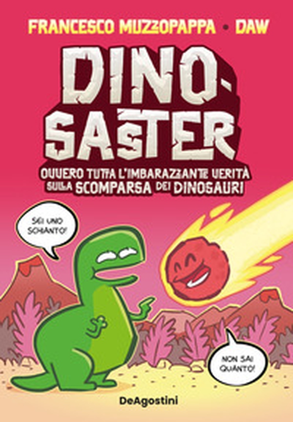 Dinosaster. Ovvero tutta l'imbarazzante verità sulla scomparsa dei dinosauri - Librerie.coop Dinosaster. Ovvero tutta l'imbarazzante verità sulla scomparsa dei dinosauri - Librerie.coop