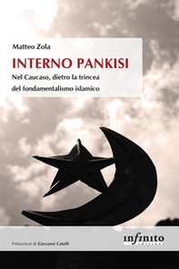 Interno Pankisi. Nel Caucaso, dietro la trincea del fondamentalismo islamico - Librerie.coop Interno Pankisi. Nel Caucaso, dietro la trincea del fondamentalismo islamico - Librerie.coop