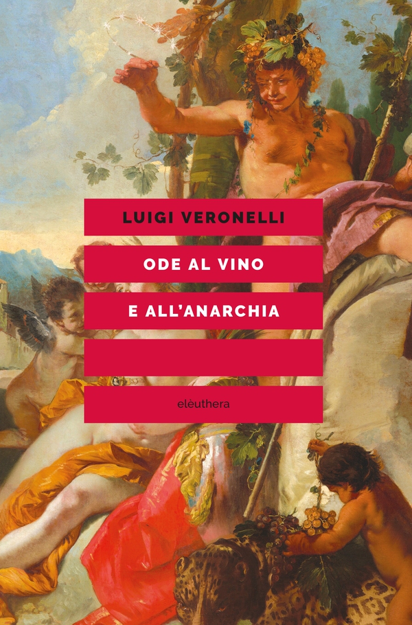 Ode al vino e all'anarchia - Librerie.coop