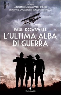 L'ultima alba di guerra - Librerie.coop L'ultima alba di guerra - Librerie.coop
