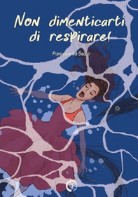 Non dimenticarti di respirare! - Librerie.coop