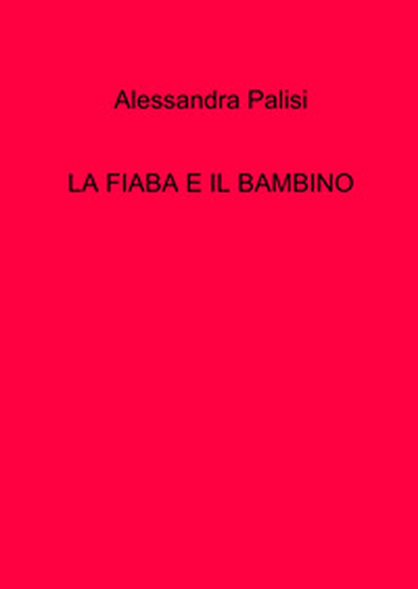 La fiaba e il bambino - Librerie.coop