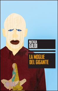 La moglie del gigante - Librerie.coop La moglie del gigante - Librerie.coop